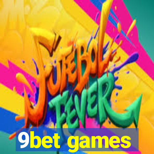 9bet games